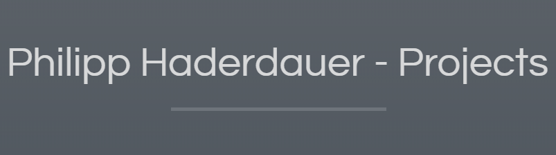 Philipp Haderdauer - Projects